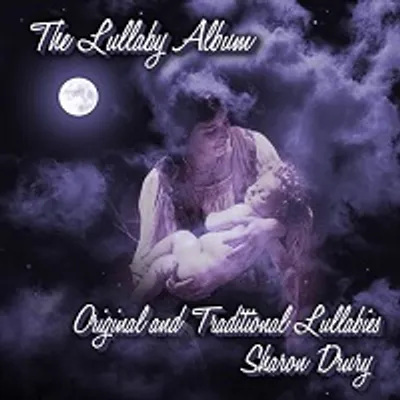 The Lullaby Album Original And Traditional Lullabies